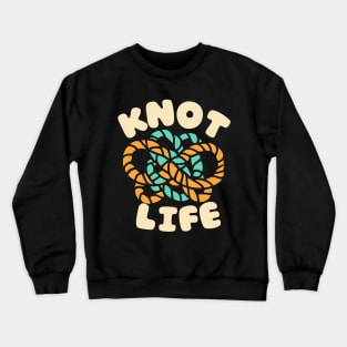 Knot life Crewneck Sweatshirt